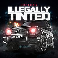 Jdot Breezy – Illegally Tinted