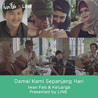 Iwan Fals, Keluarga Kakyos, Raya, Dan Cikal – Damai Kami Sepanjang Hari