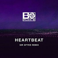 Plan B – Heartbeat (Spyro Remix)