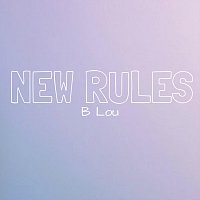 B Lou – New Rules