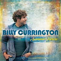 Billy Currington – Summer Forever