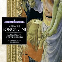 Gini Roberto, Ensemble Concerto, Lavinia Bertotti, Antonella Gianese – Bononcini: La Maddalena a' piedi di cristo