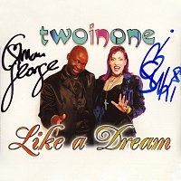 Two In One – Like a Dream