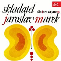 Přední strana obalu CD Skladatel Jaroslav Marek. Šlo jaro za jarem