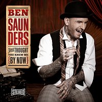 Ben Saunders – You Thought You Knew Me By Now