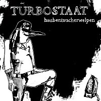 Turbostaat – Haubentaucherwelpen