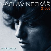 Václav Neckář – Život Zlatá kolekce