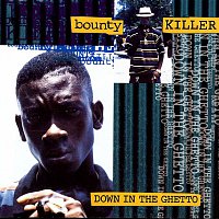 Bounty Killer – Down In The Ghetto