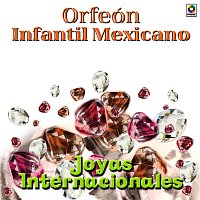 Orfeón Infantil Mexicano – Joyas Internacionales