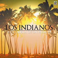 Los Indianos – A La Orilla De Un Palmar