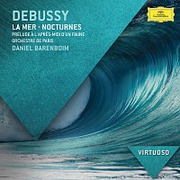 Orchestre de Paris, Daniel Barenboim – Debussy: La Mer; Nocturnes; Prélude a l'apres-midi d'un faune