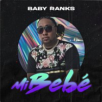 Baby Ranks – Mi Bebé