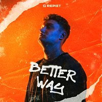 Repiet – Better Way