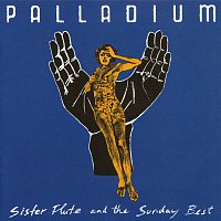 Palladium – Sister Flute & The Sunday Best