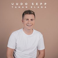 Uudo Sepp – Tahan Elada