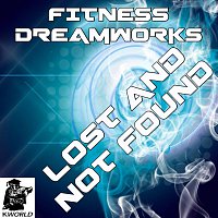 Fitness Dreamworks – Lost & Not Found