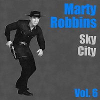 Marty Robbins – Sky City Vol.  6