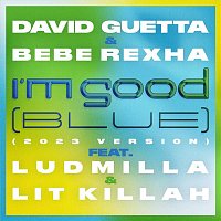 David Guetta – I'm Good (Blue) [feat. Bebe Rexha, Ludmilla and Litkillah] [2023 Version]