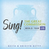 Keith & Kristyn Getty – Sing! The Great Commission - World Tour [Live]