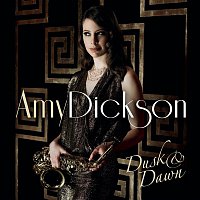 Amy Dickson – Dusk And Dawn (Special Edition)