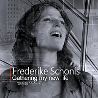 Frederike Schonis – Gathering my new life
