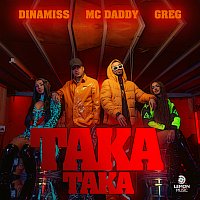 Dinamiss, Mc Daddy, Greg – Taka Taka