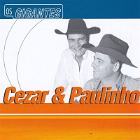 Cezar & Paulinho – Gigantes