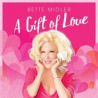 Bette Midler – A Gift Of Love