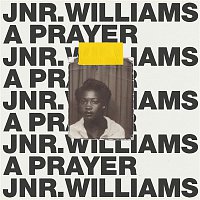 JNR WILLIAMS – A Prayer