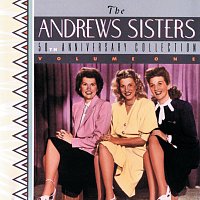 The Andrews Sisters – 50th Anniversary Collection [Vol. 1]