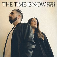 Steven Musso , Hannah Musso – The Time Is Now