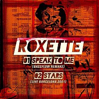 Roxette – Speak to Me