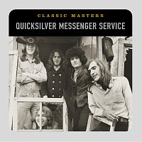 Quicksilver Messenger Service – Classic Masters