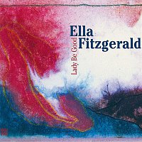 Ella Fitzgerald – Lady Be Good