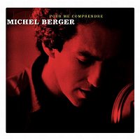 Michel Berger – Pour Me Comprendre (40 titres)