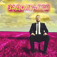 Tabal – Zadolbalsya