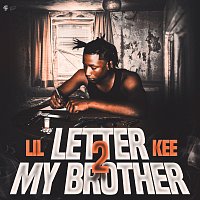 Lil Kee – Letter 2 My Brother