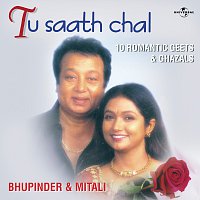 Bhupinder Singh, Mitali Singh – Tu Saath Chal