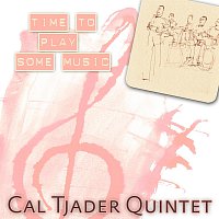 Cal Tjader Quintet – Time To Play Some Music