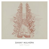 Danny Mulhern – Safe House