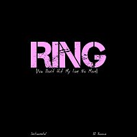 Ring (You Don't Hit My Line No More)