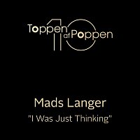 Mads Langer – I Was Just Thinking