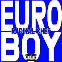 Radikal Chef – Euro Boy