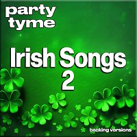 Irish Songs 2 - Party Tyme [Backing Versions]