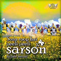 Daler Mehndi – Sona Roop Hai Peeli Peeli Sarson