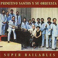 Primitivo Santos y su Orquesta – Super Bailables