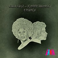 Johnny Pacheco, Celia Cruz – Eternos