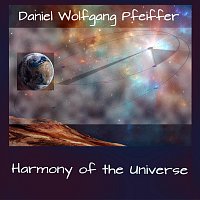 Daniel Wolfgang Pfeiffer – Harmony of the Universe