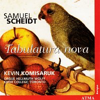 Kevin Komisaruk – Scheidt: Tabulatura Nova