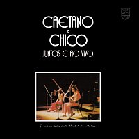 Caetano Veloso, Chico Buarque – Caetano E Chico Juntos E Ao Vivo